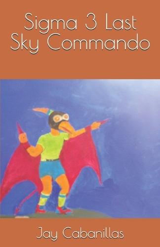 Sigma 3 Last Sky Commando