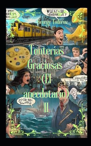 Tonterías graciosas (El anecdotario) II