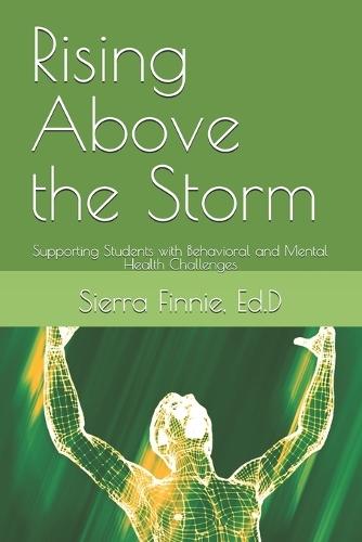 Rising Above the Storm: Supporting Students with Behavioral and Mental Health Challenges