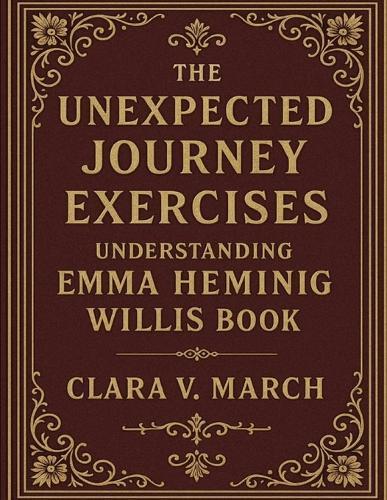 The Unexpected Journey Exercises: Understanding Emma Heming Willis Book