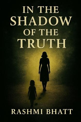 In The Shadow of The Truth