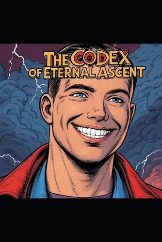 The Codex of Eternal Ascent