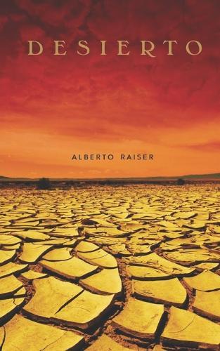 Desierto: Hay historias que no se escriben...se siguen