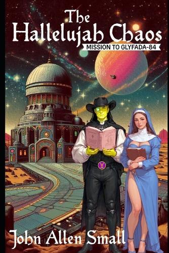 The Hallelujah Chaos: (Mission to Glyfada-84)