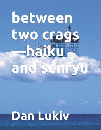 between two crags-haiku and senryu