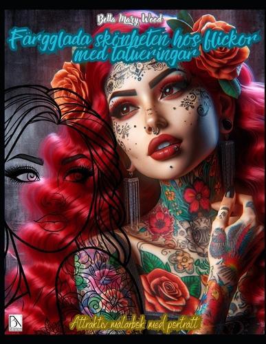 Färgglada skönheten hos flickor med tatueringar Attraktiv målarbok med porträtt: tatuering porträtt