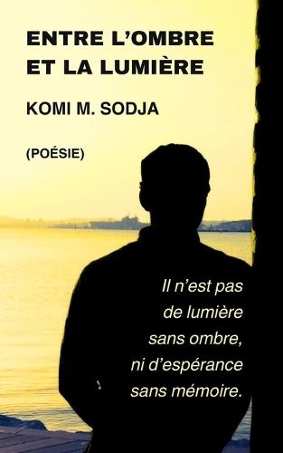 Entre l'Ombre Et La Lumière
