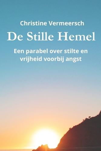 De Stille hemel: Een parabel over stilte en de vrijheid voorbij angst.