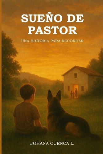 Sueño de Pastor: Una Historia para Recordar