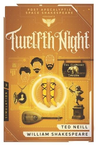 Twelfth Night: Book 3 of the Post Apocalyptic Space Shakespeare Series
