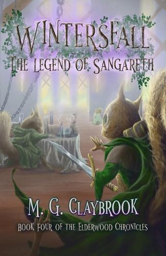 Wintersfall: The legend of Sangareth: Book Four of the Elderwood Chronicles
