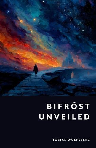 Bifröst Unveiled: The Rainbow Bridge Between Worlds