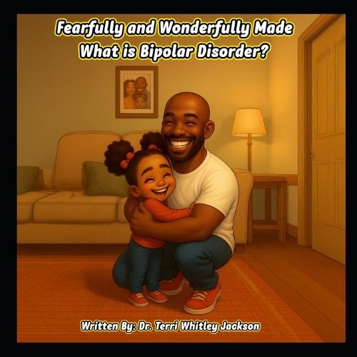 Fearfully and Wonderfully Made: What is Bipolar Disorder?