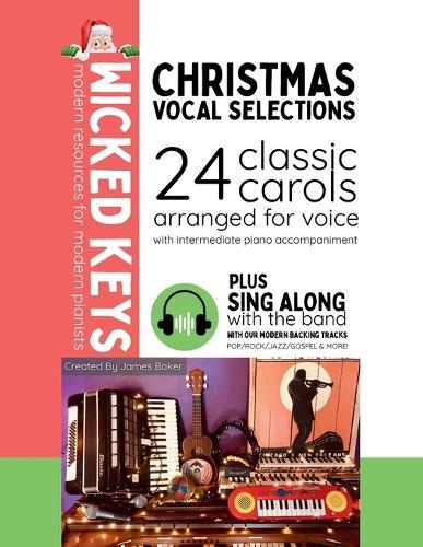 Christmas Vocal Selections: 24 Classic Carols Arranged for Voice with Intermediate Piano Accompaniment