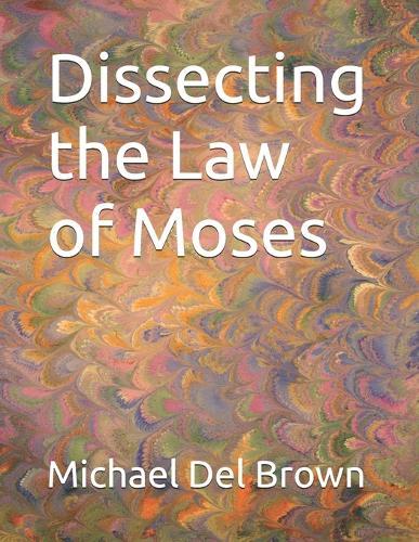 Dissecting the Law of Moses
