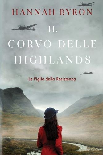 Il Corvo delle Highlands: Un'avvincente Saga familiare Scozzese della Seconda Guerra Mondiale