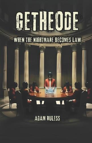Getheode: When the nightmare becomes Law