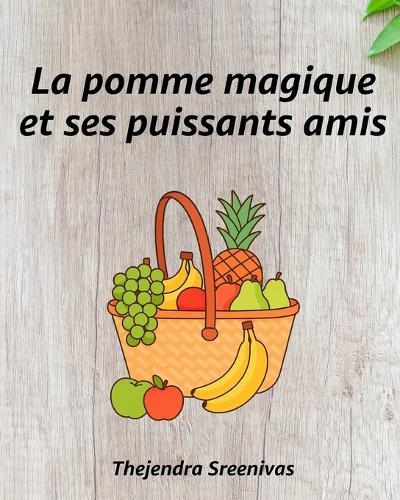 La pomme magique et ses puissants amis
