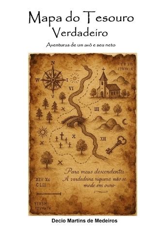 Mapa do Tesouro Verdadeiro: Aventuras de um avô e seu neto