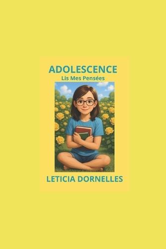 Adolescence: Lis Mes Pensées