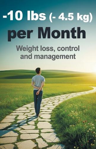 -10 lb (- 4.5 kg) per month: Weight control and management