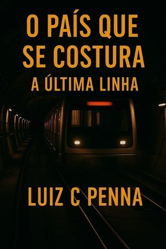 O País que se Costura: A Última Linha