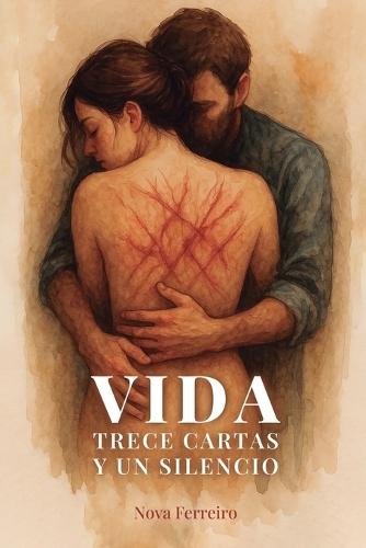 Vida: Trece cartas y un silencio