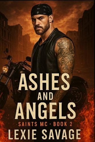 Saints, MC: Ashes and Angels