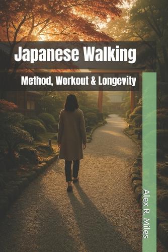 Japanese Walking: Method, Workout & Longevity
