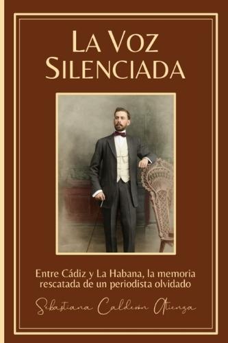 La Voz Silenciada: Biografía y historia