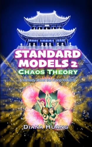 Standard Models 2: Chaos Theory: A Comedy about the K-Pop Industry