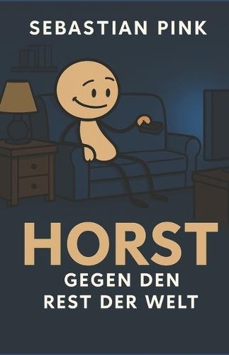 Horst gegen den Rest der Welt