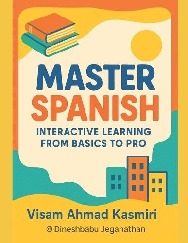 Master Spanish: Interactive Learning from Basics to Pro