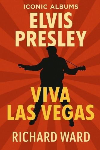Iconic Albums - Elvis Presley - Viva Las Vegas