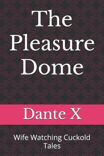 The Pleasure Dome: Wife Watching Cuckold Tales