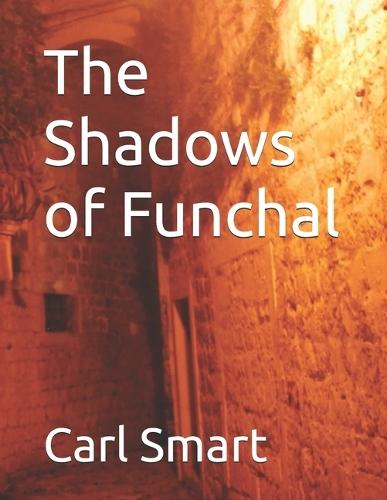 The Shadows of Funchal