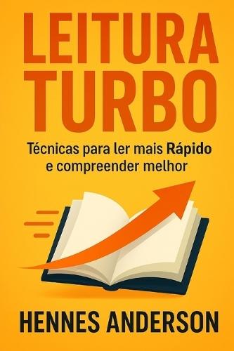 Leitura Turbo: Técnicas para Ler Mais Rápido e Compreender Melhor