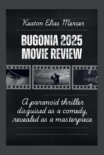 Bugonia 2025 MOVIE REVIEW: A paranoid thriller disguised as a comedy, revealed as a masterpiece