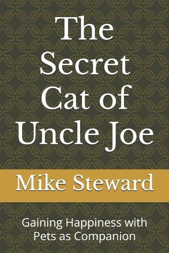 The Secret Cat of Uncle Joe: Gaining Happiness with Pets as Companion