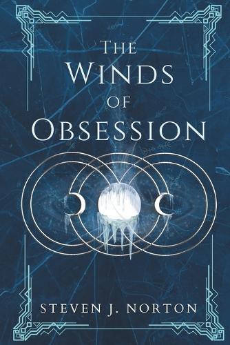 The Winds of Obsession: The Cycle of Entanglement: Symphony No. 2 (Book 2)