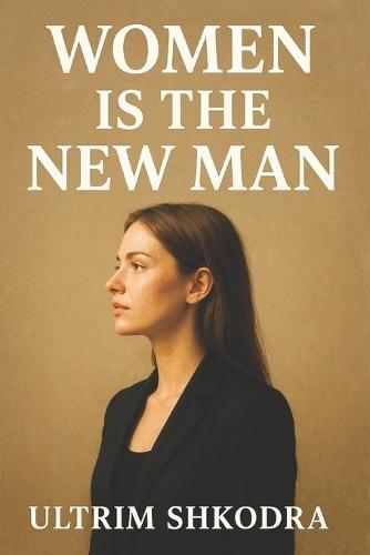 Women is the New Man