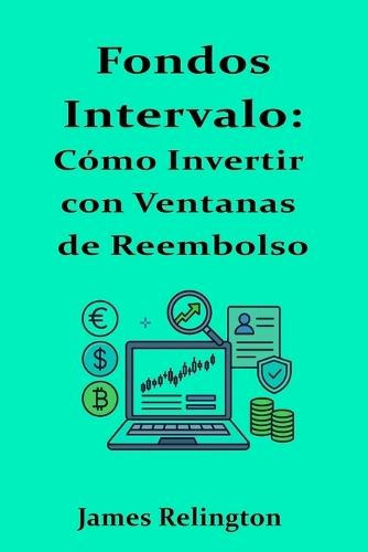 Fondos Intervalo: Cómo Invertir con Ventanas de Reembolso