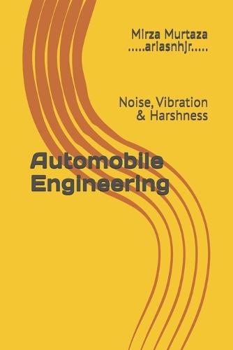 Automobile Engineering: Noise, Vibration & Harshness