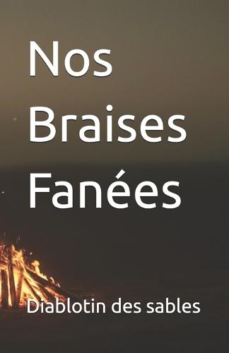 Nos Braises Fanées