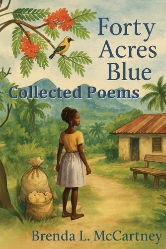 Forty Acres Blue: Collected Poems