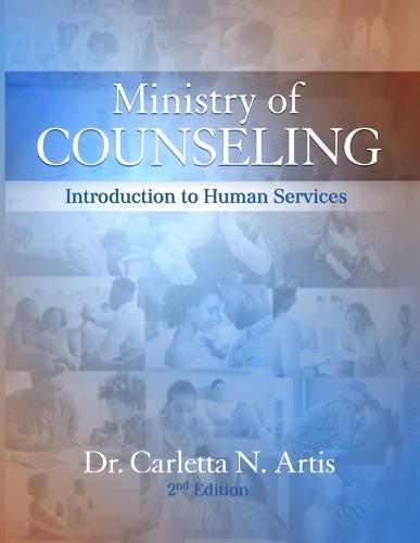 The Ministry of Counseling: An Introduction to Human Services (2nd Edition)