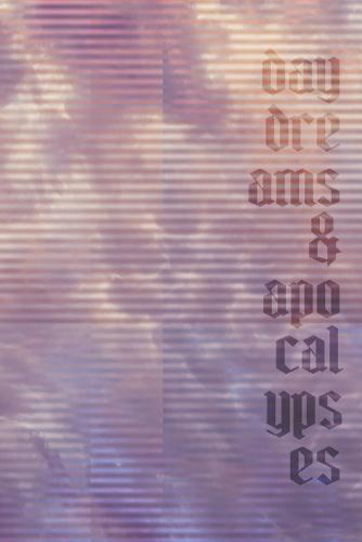 Daydreams and Apocalypses