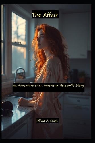The Affair: An Adventure of an American Housewife Story