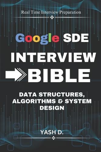 Google SDE Interview Bible: Data Structures, Algorithms & System Design
