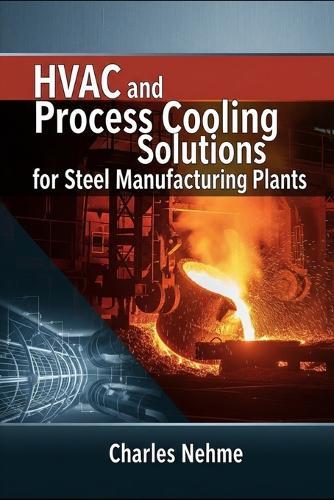 HVAC and Process Cooling Solutions for Steel Manufacturing Plants